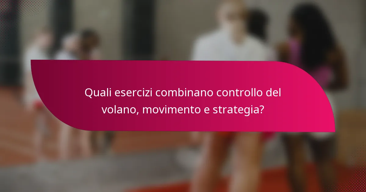 Quali esercizi combinano controllo del volano, movimento e strategia?